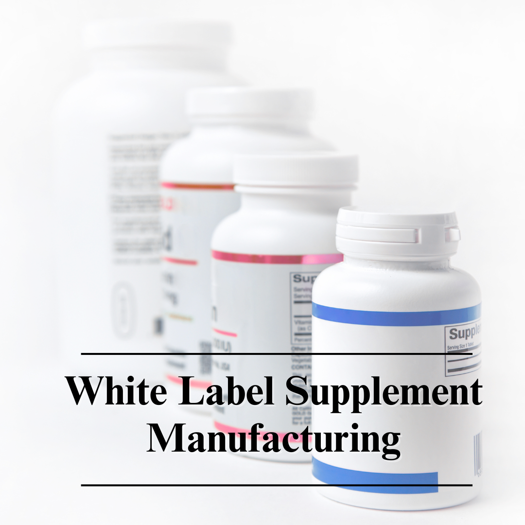 White Label Supplement Manufacturing