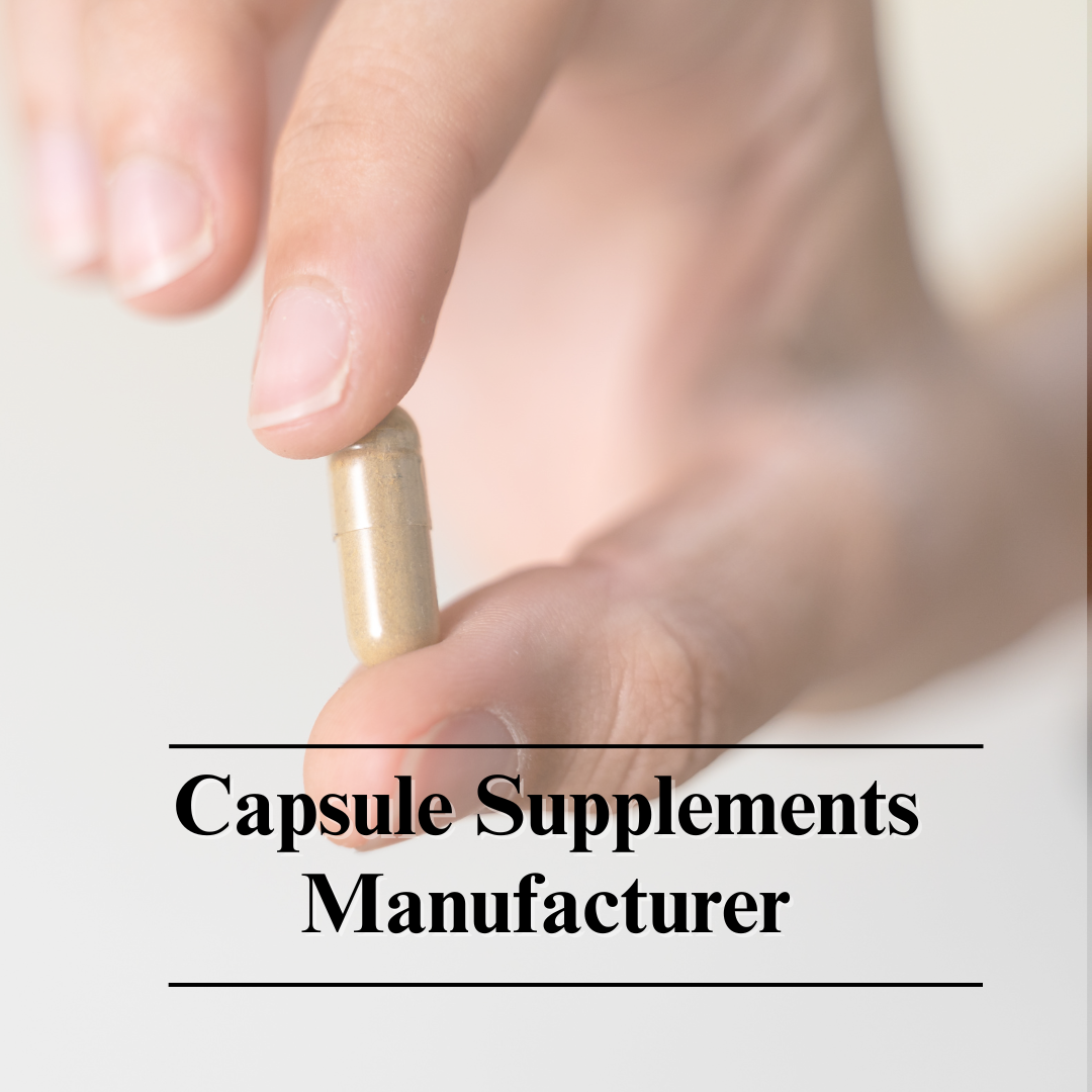 capsule supplements manufacturer